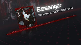 Essenger  Tenebrous Sudoverse Remix [upl. by Ayiram496]