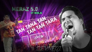 TAN TANA TAN TAN TAN TARASong BY DEVNEGI  Full injoyeIIT Bhilai Chhattisgarhyoutube song [upl. by Anairt]