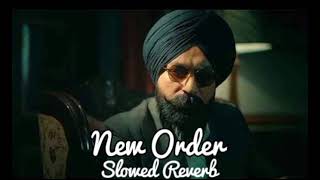 New Order  Slowed Reverb   Tarsem Jassar [upl. by Nyra]