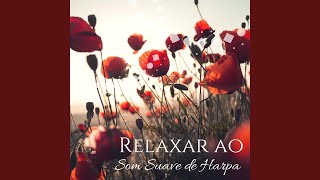 Relaxar ao Som Suave de Harpa [upl. by Ecniv959]