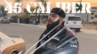 45 Caliber Official audio [upl. by Unhsiv]