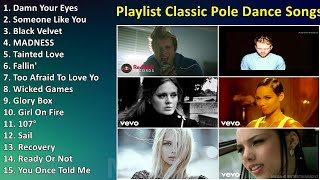 Playlist Classic Pole Dance Songs  Best Dance Songs [upl. by Torosian812]