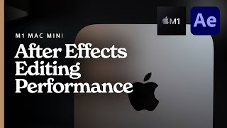 M1 Mac mini After Effects Editing Performance [upl. by Salome99]