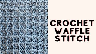 How To Crochet The Waffle Stitch [upl. by Ybbob]