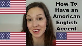 4 Secrets to Having an American English Accent Advanced Pronunciation Lesson [upl. by Ryon]