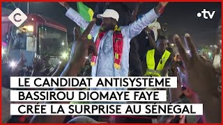 Sénégal  le candidat antisystème crée la surprise  L’Édito  C à vous  25032024 [upl. by Barrus806]