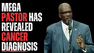 Mega Pastor Has Revealed Cancer Diagnosis [upl. by Noira]