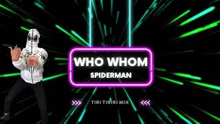 🤘Spiderman Tiri Tiriri Mix by Who Whom ft Mahmood Samir  edm 2024 [upl. by Fuld]