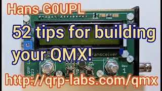 52 tips for building your QMX successfully [upl. by Rraval644]