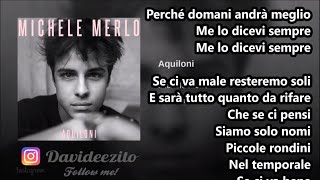 Michele Merlo  Aquiloni audio lyrics [upl. by Ardenia]