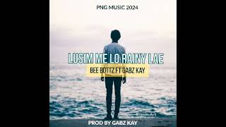 Lusim Me Lo Rainy Lae2024  Bee Bottz ft Gabz KayProd By Gabz KayNOXIIPNGKSV🇹🇹546 [upl. by Abisha]