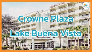 Crowne Plaza Lake Buena Vista Orlando Hotels Review [upl. by Cleres584]