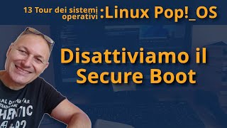 13 Come disattivare il Secure Boot del PC  Daniele Castelletti  AssMaggiolina [upl. by Anos]