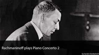 Rachmaninoff plays Piano Concerto 2 [upl. by Notac]