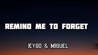 Kygo remind me to forget Lyrics [upl. by Anah]