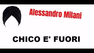 Alessandro Milani x Chico Forti  Chico è fuori [upl. by Reibaj]