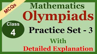 Class 4 Math Olympiad MCQs with complete Explanation  Practice set  3 [upl. by Anitsim]