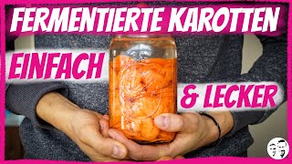 Fermentierte Karotten  Einfach amp Lecker [upl. by Jorgenson]