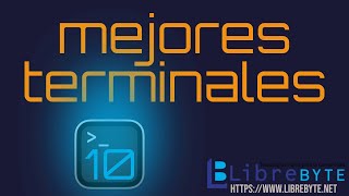 10 Mejores terminales para GNULinux BSD y UNIX [upl. by Nona596]