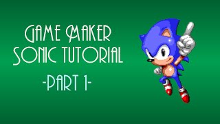 Game Maker Sonic Tutorial Part 1  Basics [upl. by Kiele]