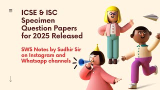 ICSE amp ISC Specimen Papers 2025 released  Why should you prepare differently from 2024 Sudhir Sir [upl. by Dranoc]