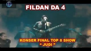 FILDAN DA 4  JUDI KONSER FINAL TOP 8 SHOW [upl. by Ellerrehc]