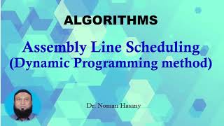 Assembly Line Scheduling  Dynamic Programming Method [upl. by Ahsets80]