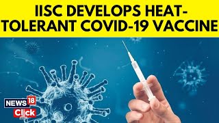 IISC Bengaluru Comes Up With Warm Vaccine Against Current Strains Of SARSCoV2  News18  N18V [upl. by Aerdno]