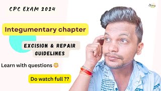 Excision and Repair guidelines in Detail ll Integumentary chapter ll cpc cpcexam aapc cpt icd [upl. by Mahgem]