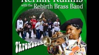 Kermit Ruffins amp Rebirth Brass Band  Just A Closer Walk With Thee [upl. by Unity]