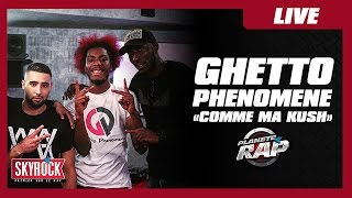 Ghetto Phénomène quotComme ma kushquot en live PlanèteRap [upl. by Debor]