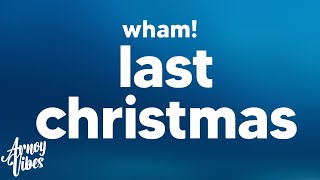 Wham  Last Christmas Lyrics [upl. by Nailimixam]