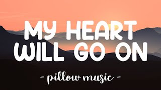 My Heart Will Go On  Celine Dion Lyrics 🎵 [upl. by Leba794]