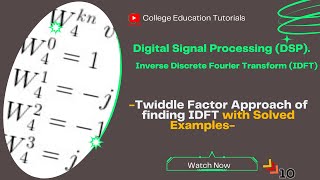 IDFT Solved Examples with the Twiddle Factor Approach Easy Matrix Method [upl. by Alenas]