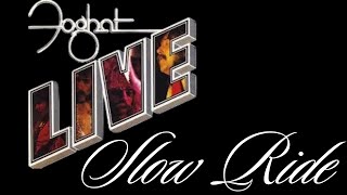 Foghat  Slow Ride  LIVE Performance 1981 [upl. by Kcirrek]