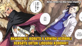 DUO OTSUTSUKI KEMBALI Akhirnya Boruto amp Kawaki Kembali Bersatu Untuk Lindungi Konoha Chapter 15 [upl. by Annahs818]