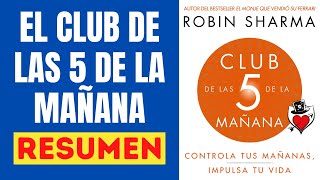 📗 EL CLUB DE LAS 5 DE LA MAÑANA Resumen Audiolibro 🎧 Controla tus mañanas impulsa tu vida 🌞 [upl. by Adraynek512]