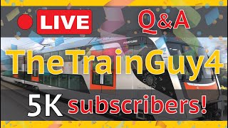 5000 Subscriber Livestream QampA  TheTrainGuy4 [upl. by Strade]