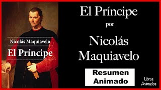 El Principe por Nicolás Maquiavelo  Resumen Animado [upl. by Alburg]