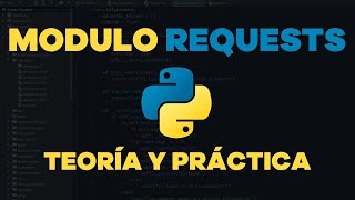 🐍 Python desde cero  Episodio 66  Introducción al modulo requests [upl. by De Witt]