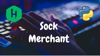 22  Sock Merchant  Implementation  Hackerrank Solution  Python [upl. by Atterg]