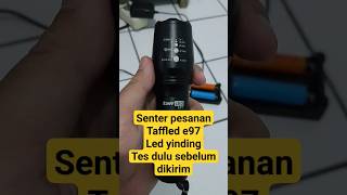 Tes senter pesanan TaffLed E97 led Yinding mantaf [upl. by Aisatna]