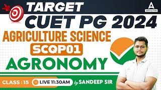 CUET PG 2024  Agriculture Science  Agronomy  Class 15  By Sandeep sir [upl. by Eglantine]