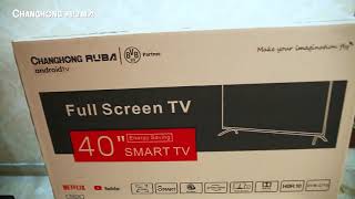 Changhong ruba 40H7Ni plus unboxing android smart tv [upl. by Zolnay]