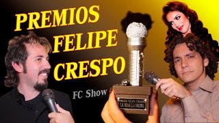 Premios Felipe Crespo  FC Show [upl. by Elvina]