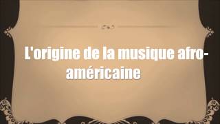 origine de la musique afro américaine [upl. by Sybil465]