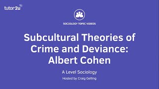 Subcultural Theories of Crime amp Deviance  Albert Cohen  A Level Sociology [upl. by Ahsatan]