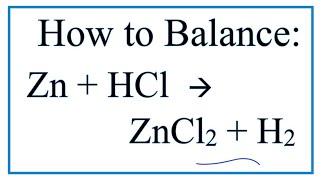 How to Balance Zn  HCl  ZnCl2  H2 [upl. by Nordine]