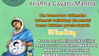 Krishna Gayatri Mantra 108 Times  MANTRA FOR HAVING A BABY [upl. by Sewole]