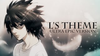 Ls Theme  Ultra Epic Version [upl. by Eimiaj137]